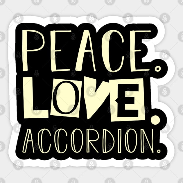 Peace love accordion job gift. Perfect present for mother dad friend him or her Sticker by SerenityByAlex